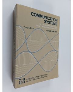 Kirjailijan A. Bruce Carlson käytetty kirja Communication systems : an introduction to signals and noise in electrical communication
