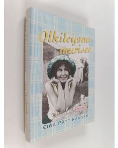 Kirjailijan Eira Pättikangas käytetty kirja Olkileijona murisee