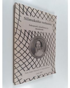 käytetty kirja Silmukoita verkossa : sukupuoli, kirjallisuus ja identiteetti