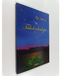 Kirjailijan Teija Ahtiainen käytetty kirja Tähdenlentoja