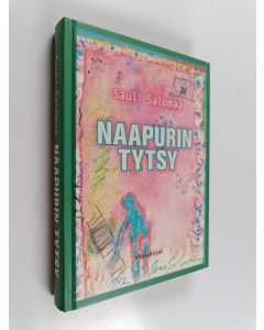 Kirjailijan Sauli Salomaa käytetty kirja Naapurin tytsy