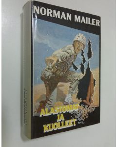 Kirjailijan Norman Mailer käytetty kirja Alastomat ja kuolleet