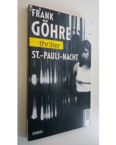 Kirjailijan Frank Göhre käytetty kirja St.-Pauli-Nacht : thriller (ERINOMAINEN)