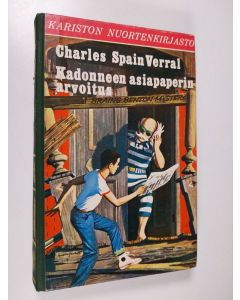Kirjailijan Charles Spain Verral käytetty kirja Kadonneen asiapaperin arvoitus