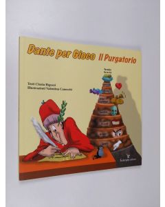 Kirjailijan Cinzia Bigazzi & Valentina Canocchi käytetty kirja Dante per gioco : Il purgatorio