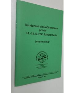 käytetty teos Kuudennet yleislääketieteen päivät 14.-15.10.1993 Tampereella : lyhennelmät