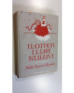 Kirjailijan Terttu Pajunen-Kivikäs käytetty kirja Iloiten illat kuluvi : runoa ja proosaa luettavaksi ja lausuttavaksi