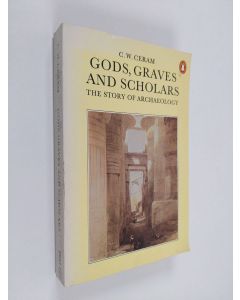 Kirjailijan C. W. Ceram käytetty kirja Gods, Graves and Scholars - The Story of Archaeology