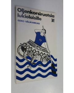 Kirjailijan Eero Välikangas käytetty kirja Oljenkorsiruotsia lukiolaisille