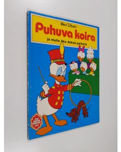 Kirjailijan Walt Disney käytetty kirja Puhuva koira ja muita Aku Ankan parhaita