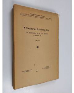 Kirjailijan Rafael Karsten käytetty kirja A totalitarian state of the past : the Civilization of the Inca empire in ancient Peru (lukematon)