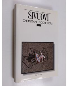 Kirjailijan Christiane Rochefort uusi kirja Sivuovi