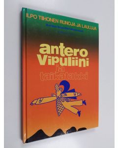 Kirjailijan Ilpo Tiihonen käytetty kirja Antero Vipuliini ja taikatakki