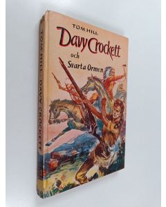 Kirjailijan Tom Hill käytetty kirja Davy Crockett och Svarta Ormen
