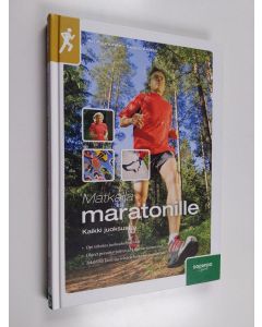 Kirjailijan Ari Paunonen käytetty kirja Matkalla maratonille : kaikki juoksusta