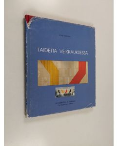 Kirjailijan Anne Valkonen käytetty kirja Taidetta Veikkauksessa = Art collection of Veikkaus, the national lottery