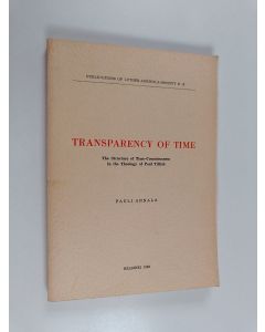 Kirjailijan Pauli Annala käytetty kirja Transparency of time : The structure of time-consciousness in the theology of Paul Tillich