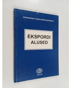 käytetty kirja Ekspordiga alustamine: õpik-käsiraamat ettevõtetele