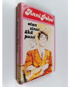 Kirjailijan Anni Polva käytetty kirja Otan sinut, äkäpussi