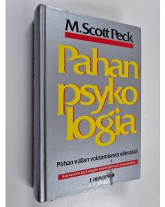 Kirjailijan Scott M. Peck käytetty kirja Pahan psykologia : pahan vallan voittamisesta elämässä