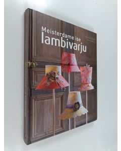 Kirjailijan Mokette Olivier & Méri Vanelli käytetty kirja Meisterdame ise lambivarju