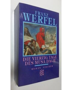 Kirjailijan Franz Werfel käytetty kirja Die vierzig Tage des Musa Dagh : Roman (ERINOMAINEN)