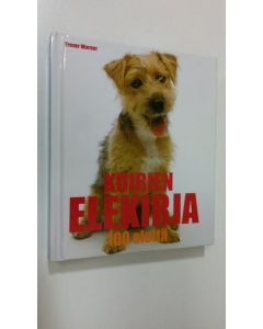 Kirjailijan Trevor Warner käytetty kirja Koirien elekirja : 100 elettä