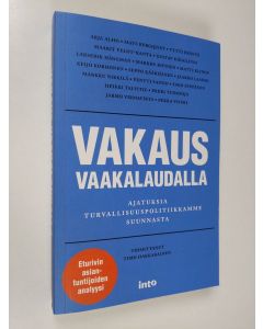 Tekijän Timo Hakkarainen  uusi kirja Vakaus vaakalaudalla : ajatuksia turvallisuuspolitiikkamme suunnasta (UUSI)