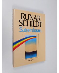Kirjailijan Runar Schildt käytetty kirja Sateenkaari ; Hirsipuumies