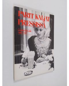 käytetty kirja Parit kaljat Pressissä : lehdistöklubi 1962-1987