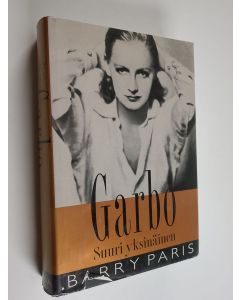 Kirjailijan Barry Paris käytetty kirja Garbo : suuri yksinäinen
