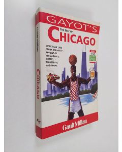 Kirjailijan André Gayot käytetty kirja The Best of Chicago