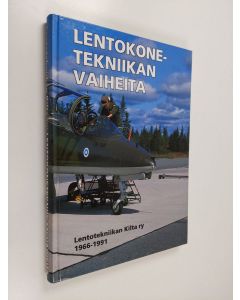 Tekijän Kari Kinnunen  käytetty kirja Lentokonetekniikan vaiheita : Lentotekniikan kilta ry:n juhlajulkaisu