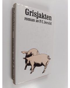 Kirjailijan P. C. Jersild käytetty kirja Grisjakten