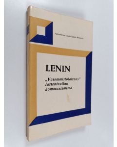 Kirjailijan V. I. Lenin käytetty kirja "Vasemmistolaisuus" lastentautina kommunismissa