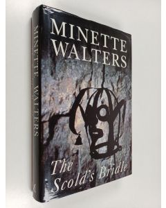 Kirjailijan Minette Walters käytetty kirja The Scold's Bridle