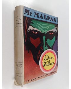Kirjailijan Edgar Wallace käytetty kirja Mr Malpas