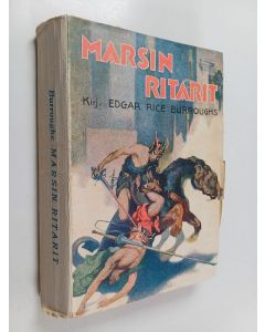 Kirjailijan Edgar Rice Burroughs käytetty kirja Marsin ritarit
