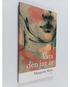Kirjailijan Margareta Melin käytetty kirja Vara den jag är