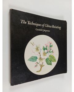 Kirjailijan Gunhild Jørgensen käytetty kirja The Techniques of China Painting