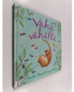 Kirjailijan Amber Stewart käytetty kirja Vähä vähältä