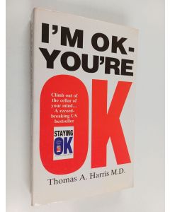 Kirjailijan Thomas A. Harris käytetty kirja I'm OK - you're OK