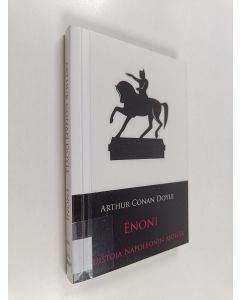 Kirjailijan Arthur Conan Doyle käytetty kirja Enoni muistoja Napoleonin ajoilta
