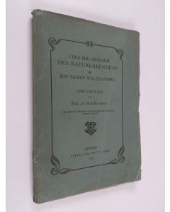 Kirjailijan Emil du Bois-Reymond käytetty kirja Über die Grenzen des Naturerkennens ; Die sieben Welträthsel