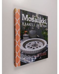 Kirjailijan Malin Nilsson käytetty kirja Mosaiikki, kaakeli ja betoni