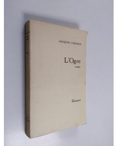 Kirjailijan Jacques Chessex käytetty kirja L'ogre : roman