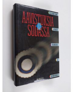 Kirjailijan Esko Mustonen käytetty kirja Aavistuksia sodassa 1939-1944 : selittämättömiä tapauksia tulilinjoilla ja kotirintamalla