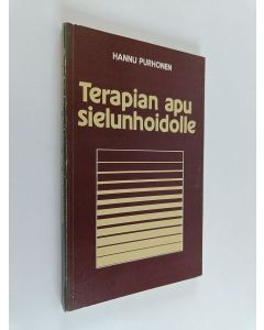 Kirjailijan Hannu Purhonen käytetty kirja Terapian apu sielunhoidolle : rogersilaisen terapiamallin kehitys