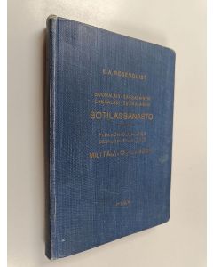 Kirjailijan E.A. Rosenquist käytetty kirja Suomalais-saksalainen, saksalais-suomalainen sotilassanasto = Finnisch-deutsches, deutsch-finnisches Militärwörterbuch