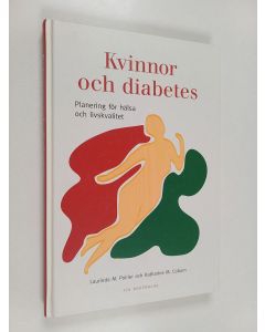 Kirjailijan Laurinda M. Poirier käytetty kirja Kvinnor och diabetes : Planering för hälsa och livskvalitet